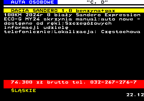 513.4 AUTA OSOBOWE  C, D DACIA SANDERO 1.0 benzyna+gaz 100KM 2024r 0 biay Sandero Expression ECO-G MY24 skrzynia manual;auto nowe - dostpne od rki;Szczegowych informacji udziel telefonicznie;Lokalizacja: Czstochowa 74.300 z brutto tel. 032-267-276-7 LSKIE 22.12