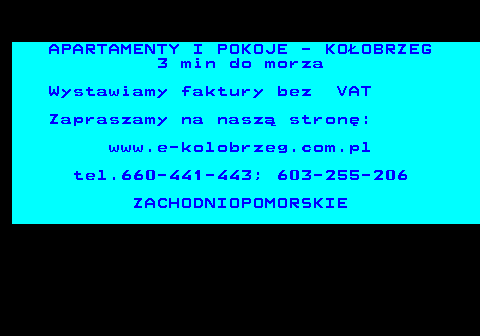 552.25 APARTAMENTY I POKOJE - KO�OBRZEG 3 min do morza Wystawiamy faktury bez VAT Zapraszamy na nasz� stron�: www.e-kolobrzeg.com.pl tel.660-441-443; 603-255-206 ZACHODNIOPOMORSKIE