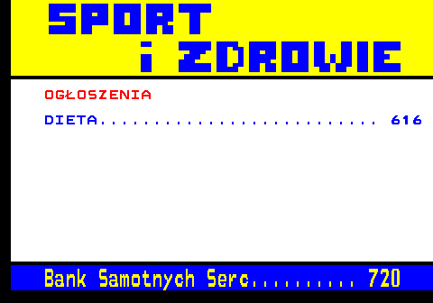 610.1 OG�OSZENIA DIETA.......................... 616 Bank Samotnych Serc.......... 720
