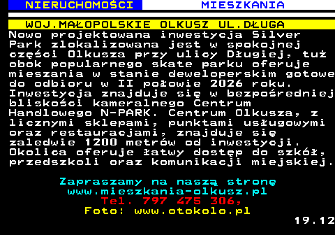 621.1 NIERUCHOMO�CI MIESZKANIA WOJ.MA�OPOLSKIE OLKUSZ UL.D�UGA Nowo projektowana inwestycja Silver Park zlokalizowana jest w spokojnej cz�ci Olkusza przy ulicy D�ugiej, tu� obok popularnego skate parku oferuje mieszania w stanie deweloperskim gotowe do odbioru w II po�owie 2026 roku. Inwestycja znajduje si� w bezpo�redniej blisko�ci kameralnego Centrum Handlowego N-PARK. Centrum Olkusza, z licznymi sklepami, punktami us�ugowymi oraz restauracjami, znajduje si� zaledwie 1200 metr�w od inwestycji. Okolica oferuje �atwy dost�p do szk�, przedszkoli oraz komunikacji miejskiej. Zapraszamy na nasz� stron� www.mieszkania-olkusz.pl Tel. 797 475 306, Foto: www.otokolo.pl 19.12